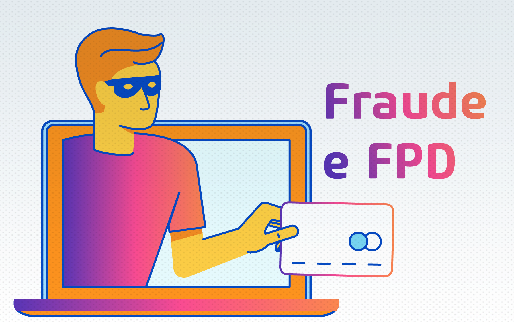 Fraude e FPD: Dois problemas, uma solução