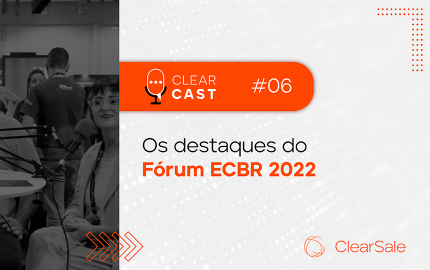 ClearCast T05E06_ Os destaques do Fórum ECBR 2022